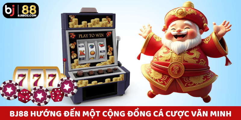 Chính sách chơi có trách nhiệm của BJ88 hướng đến một cộng đồng cá cược văn minh.