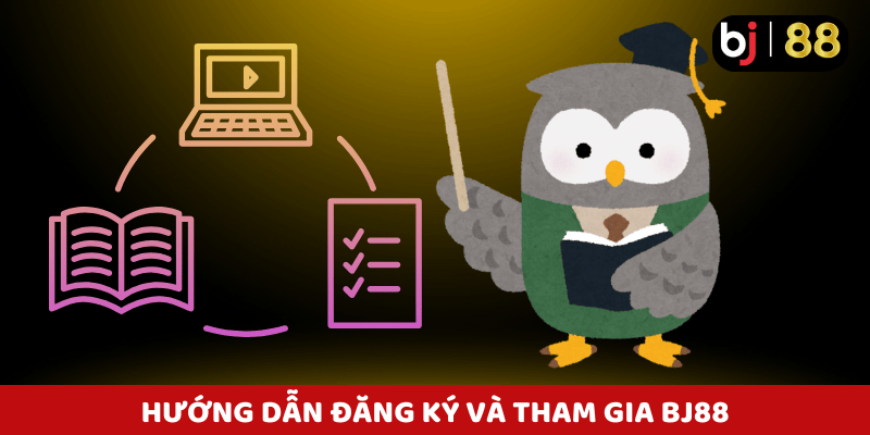 Hướng dẫn chi tiết cách sử dụng nền tảng Bj88